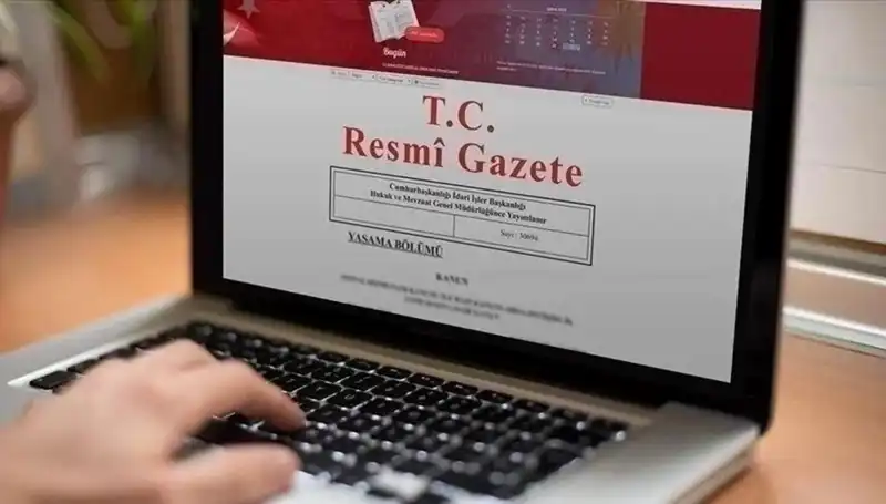 Bugün Resmi Gazete'de Yer Alan Önemli Kararlar ve Değişiklikler