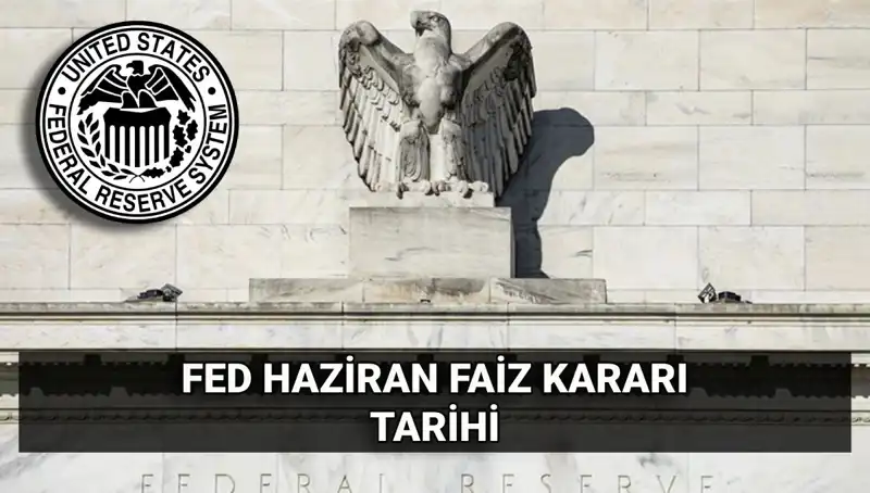Haziran 2023 FED Faiz Kararı Ne Olacak? Tüm Gözler Washington'da!