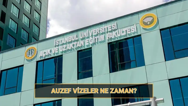 AUZEF Vize Tarihleri ve 2025 Sınav Takvimi Açıklandı!