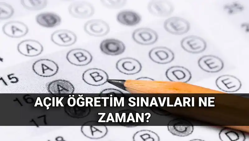 Açık Öğretim Sınavları ne Zaman? 2023 Takvimi Açıklandı!
